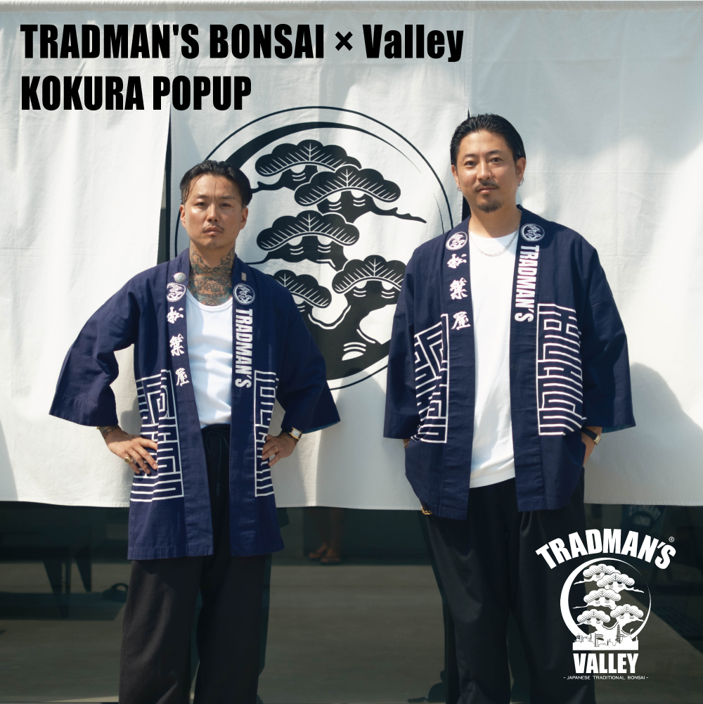 TRADMAN’S BONSAI×Valley